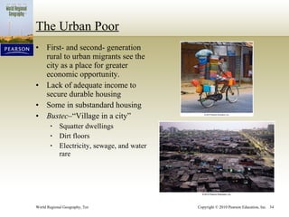 The Urban Poor First- and second- generation rural to urban migrants see the city as a place for greater economic opportunity. Lack of adequate income to secure durable housing Some in substandard housing Bustec –“Village in a city” Squatter dwellings Dirt floors Electricity, sewage, and water rare 