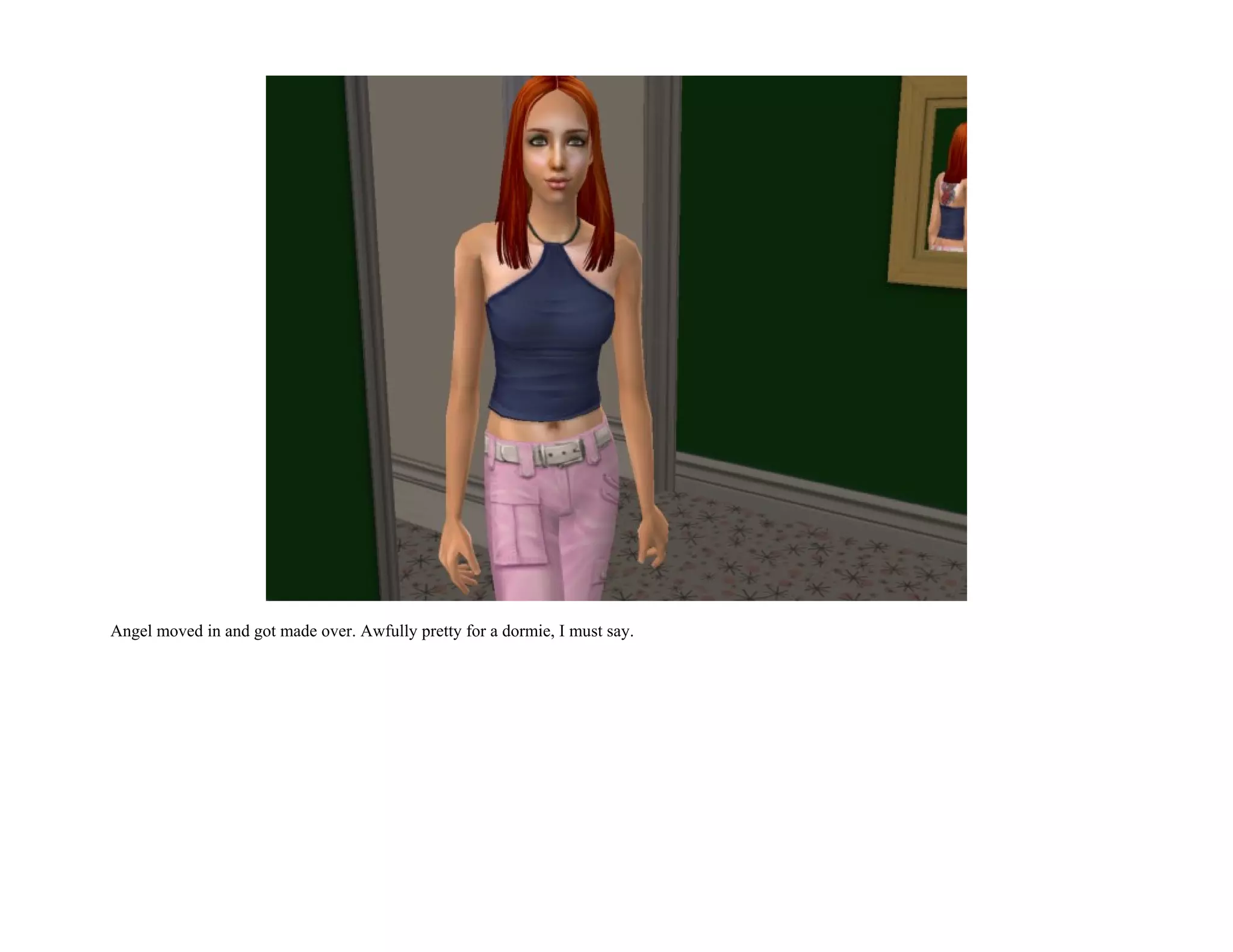 Angel moved in and got made over. Awfully pretty for a dormie, I must say.
 