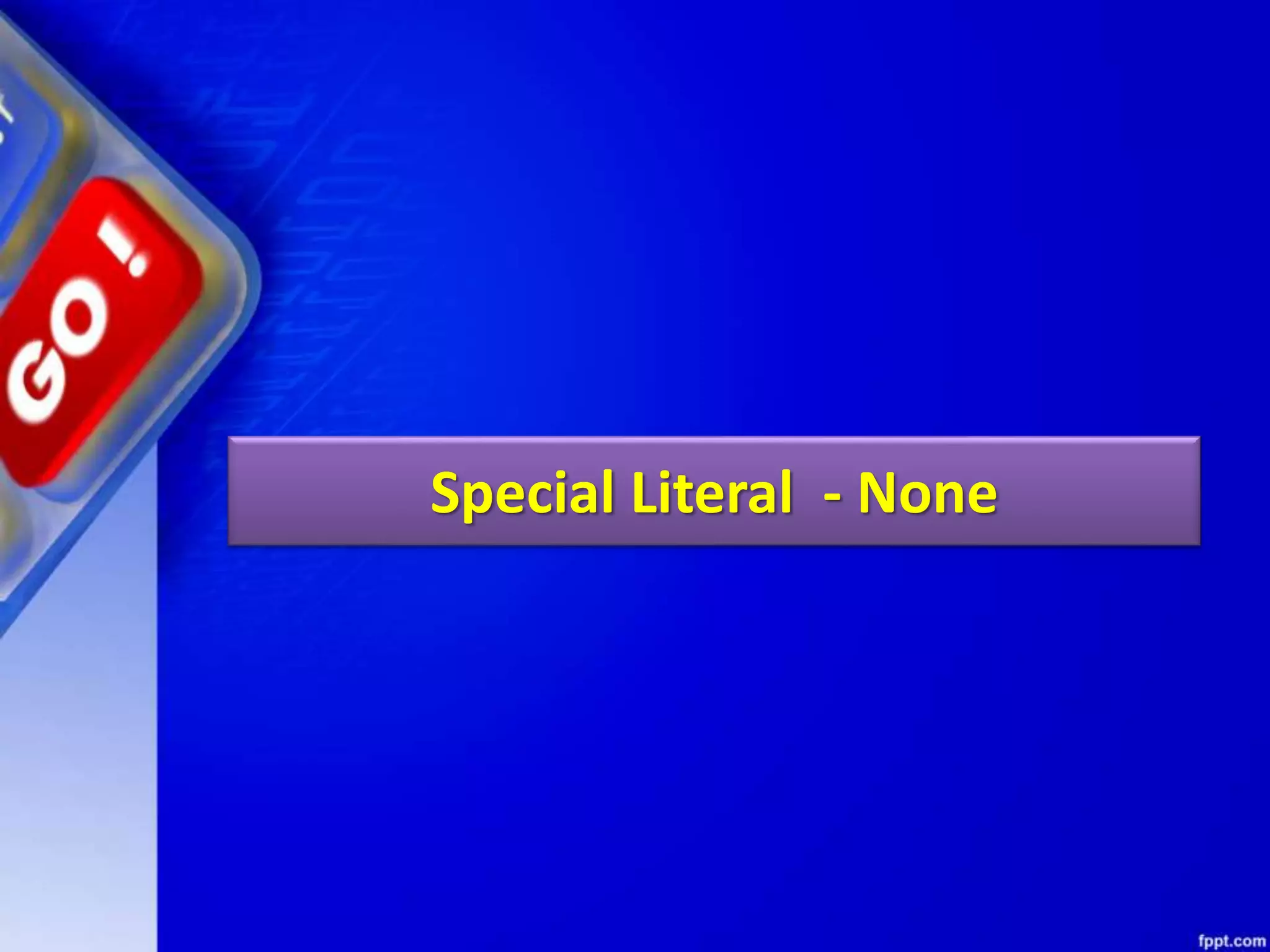Special Literal - None
 