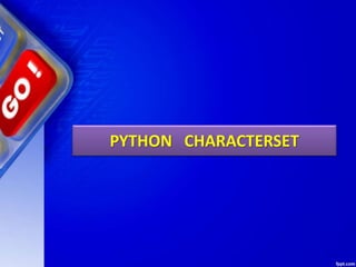 PYTHON CHARACTERSET
 