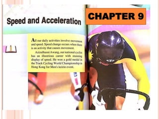 SPEED&ACCELERATION
CHAPTER 9
 