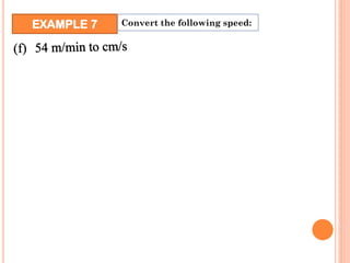 EXAMPLE 7 Convert the following speed:
 