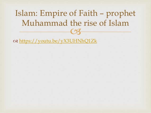 islam empire of faith Start studying islam: empire of faith video questions learn vocabulary, terms, and more with flashcards, games, and other study tools. islam empire of faith Start studying islam: empire of faith video questions learn vocabulary, terms, and more with flashcards, games, and other study tools.