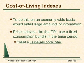 Cost-of-Living Indexes To do this on an economy-wide basis would entail large amounts of information. Price indexes, like the CPI, use a fixed consumption bundle in the base period. Called a  Laspeyres price index 