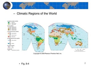 Climatic Regions of the World Fig. 8-4 