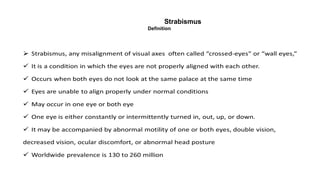 Strabismus
Definition
 
