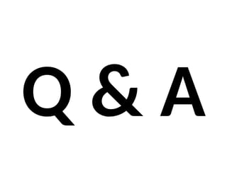 Q & A
 