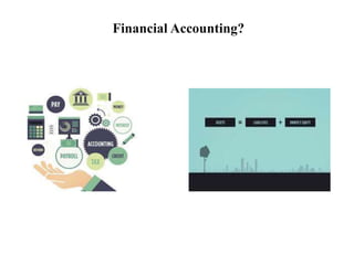 Financial Accounting?
 