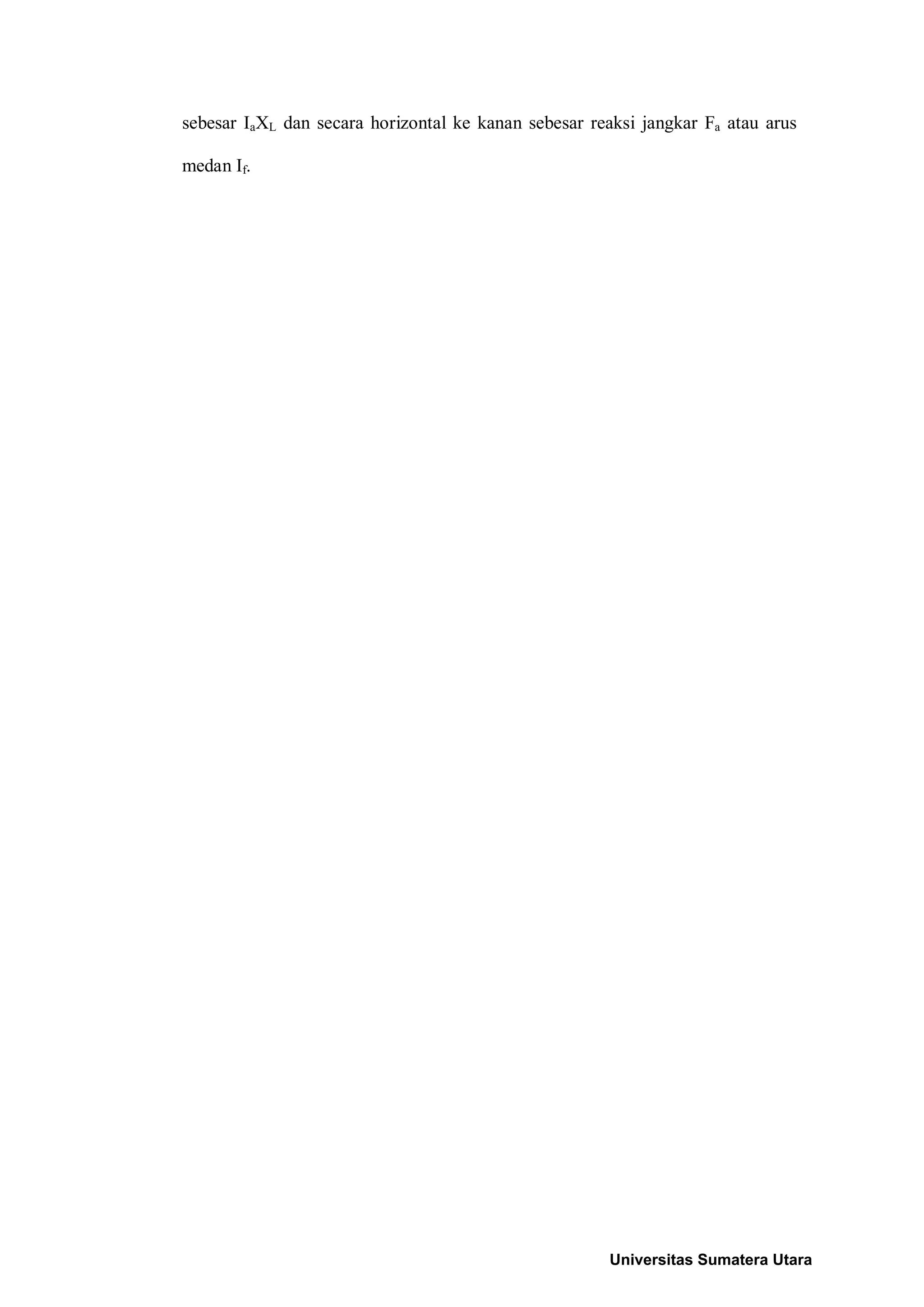 sebesar IaXL dan secara horizontal ke kanan sebesar reaksi jangkar Fa atau arus
medan If.
Universitas Sumatera Utara
 