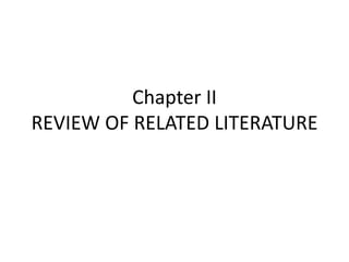 Chapter II
REVIEW OF RELATED LITERATURE
 