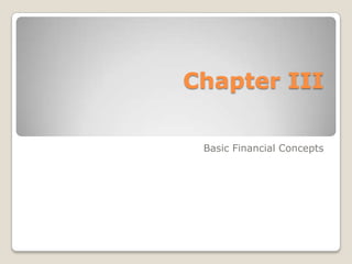 Chapter III Basic Financial Concepts 