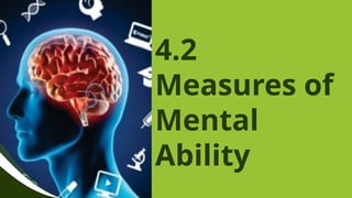 4.2
Measures of
Mental
Ability
 