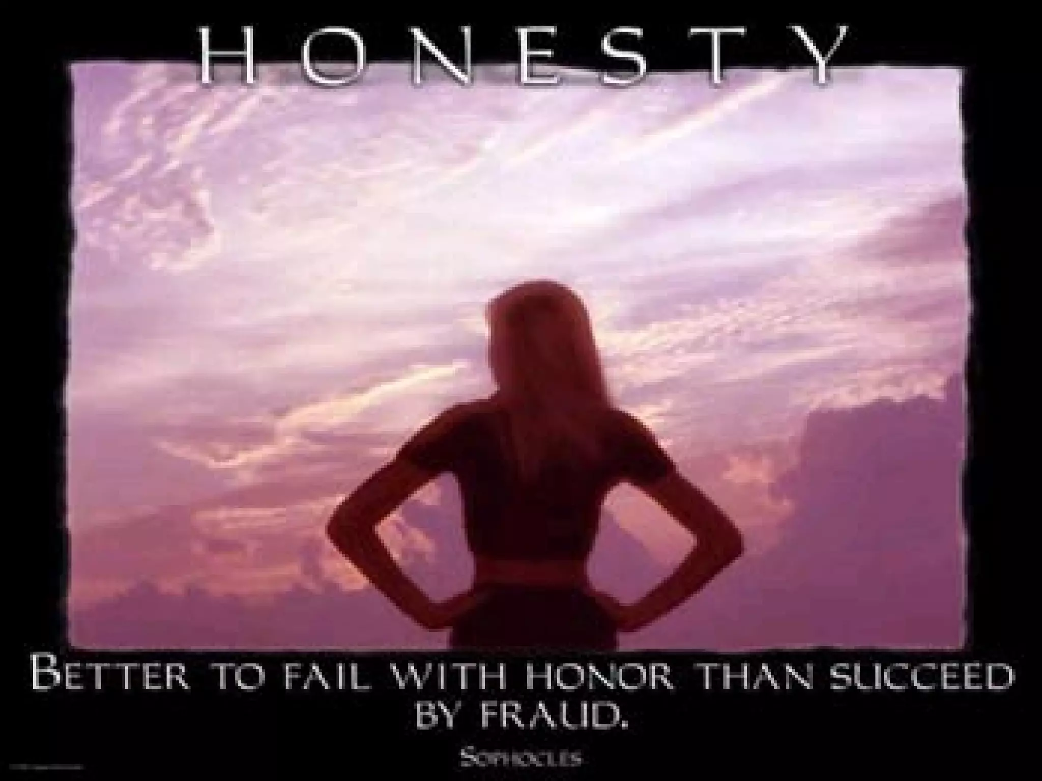 HONESTY AND INTERGITY
 