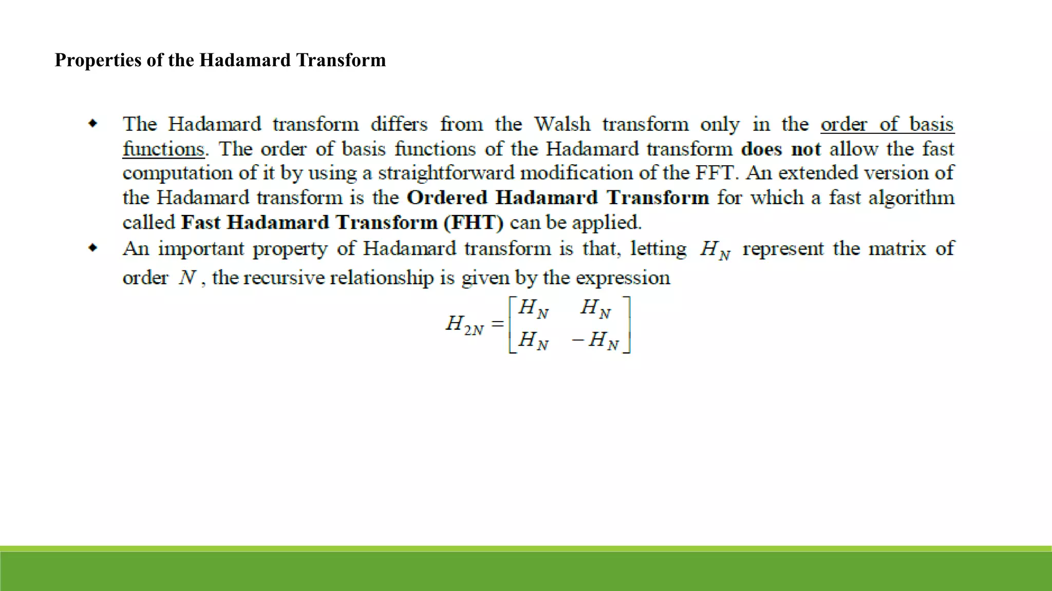 Properties of the Hadamard Transform
 