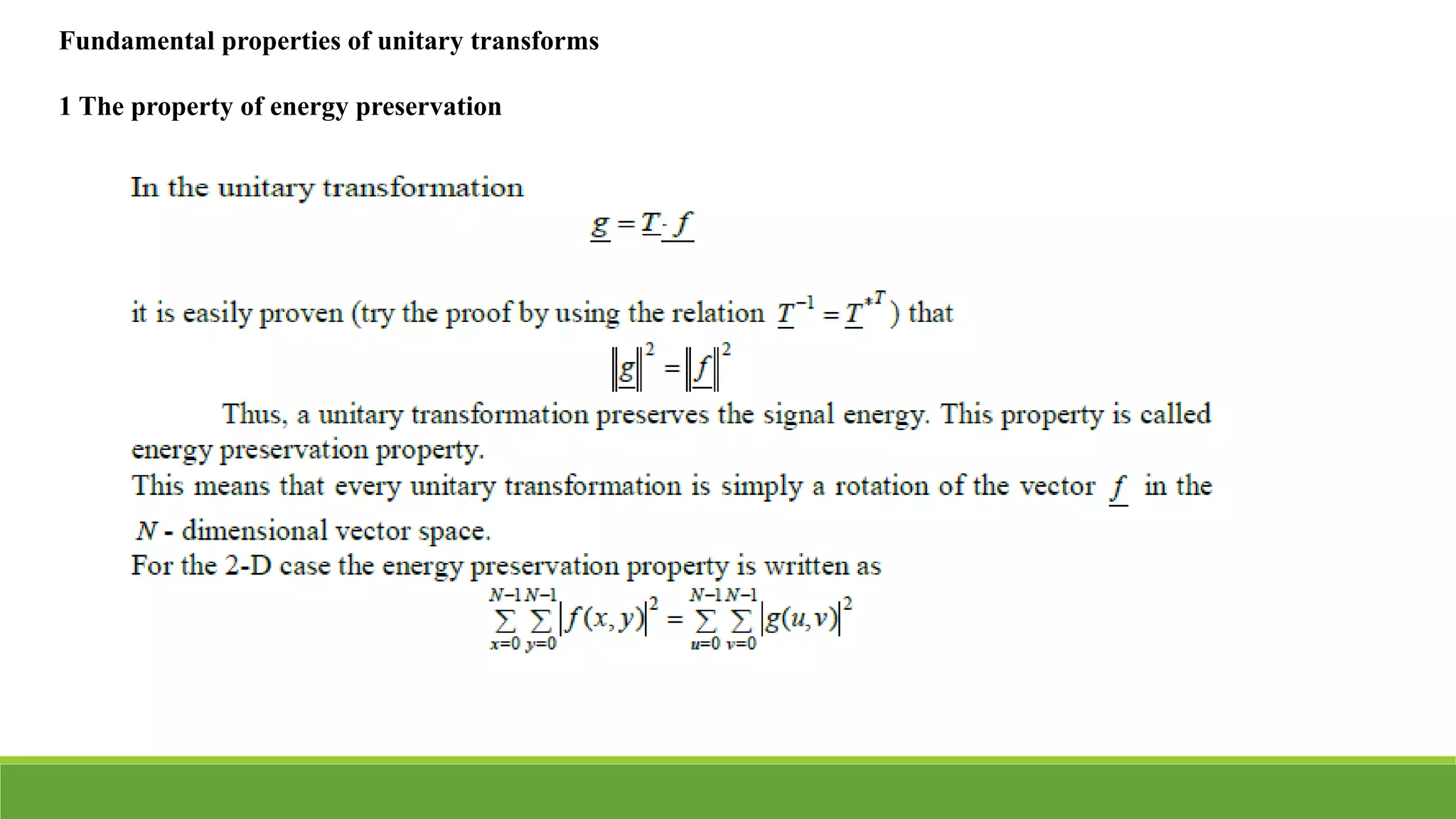 Fundamental properties of unitary transforms
1 The property of energy preservation
 