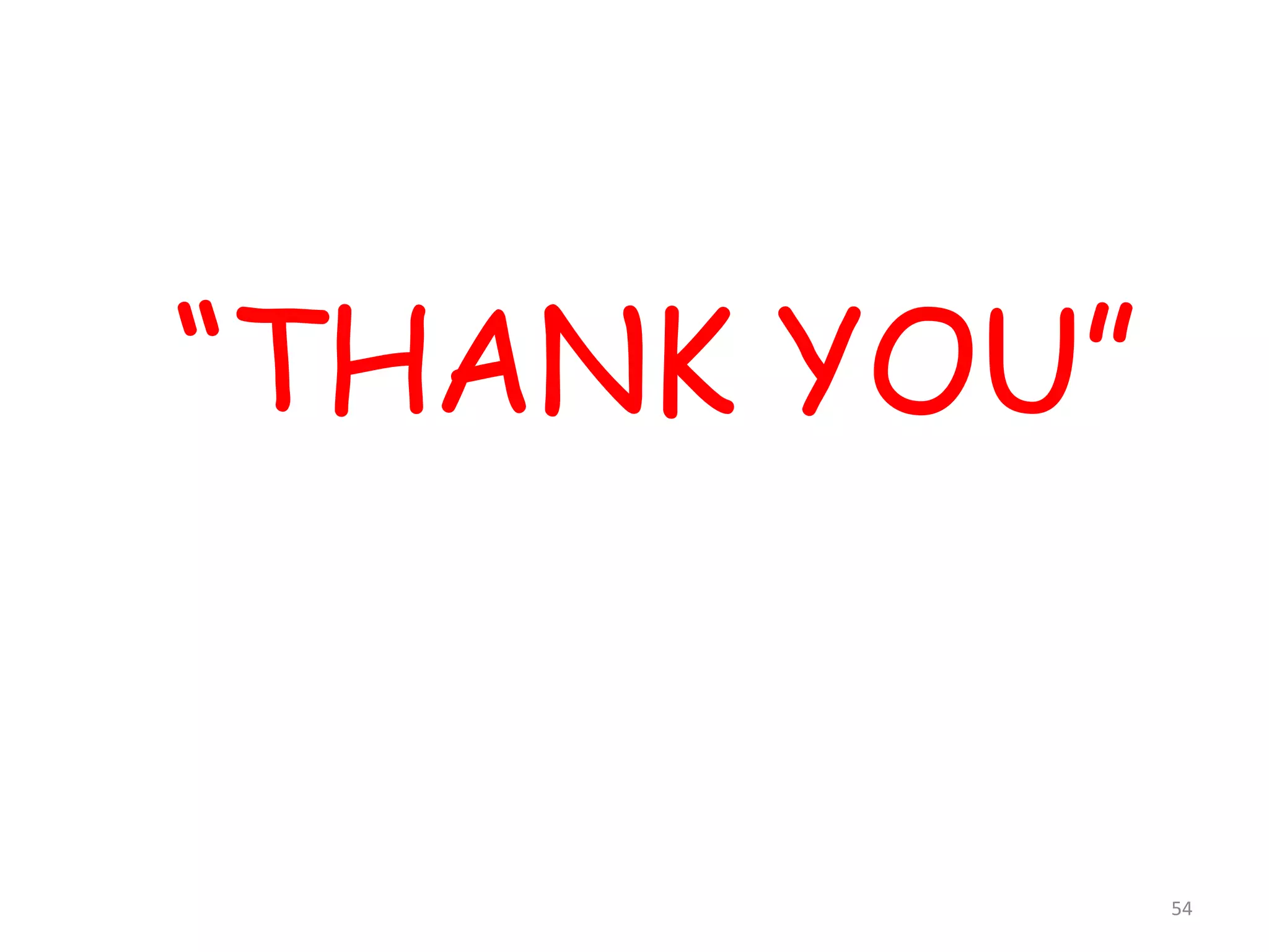 “THANK YOU”
54
 