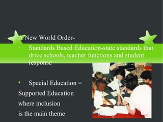 Special Education  in an Era of Inclusion ,[object Object],[object Object],[object Object],[object Object],[object Object],[object Object]