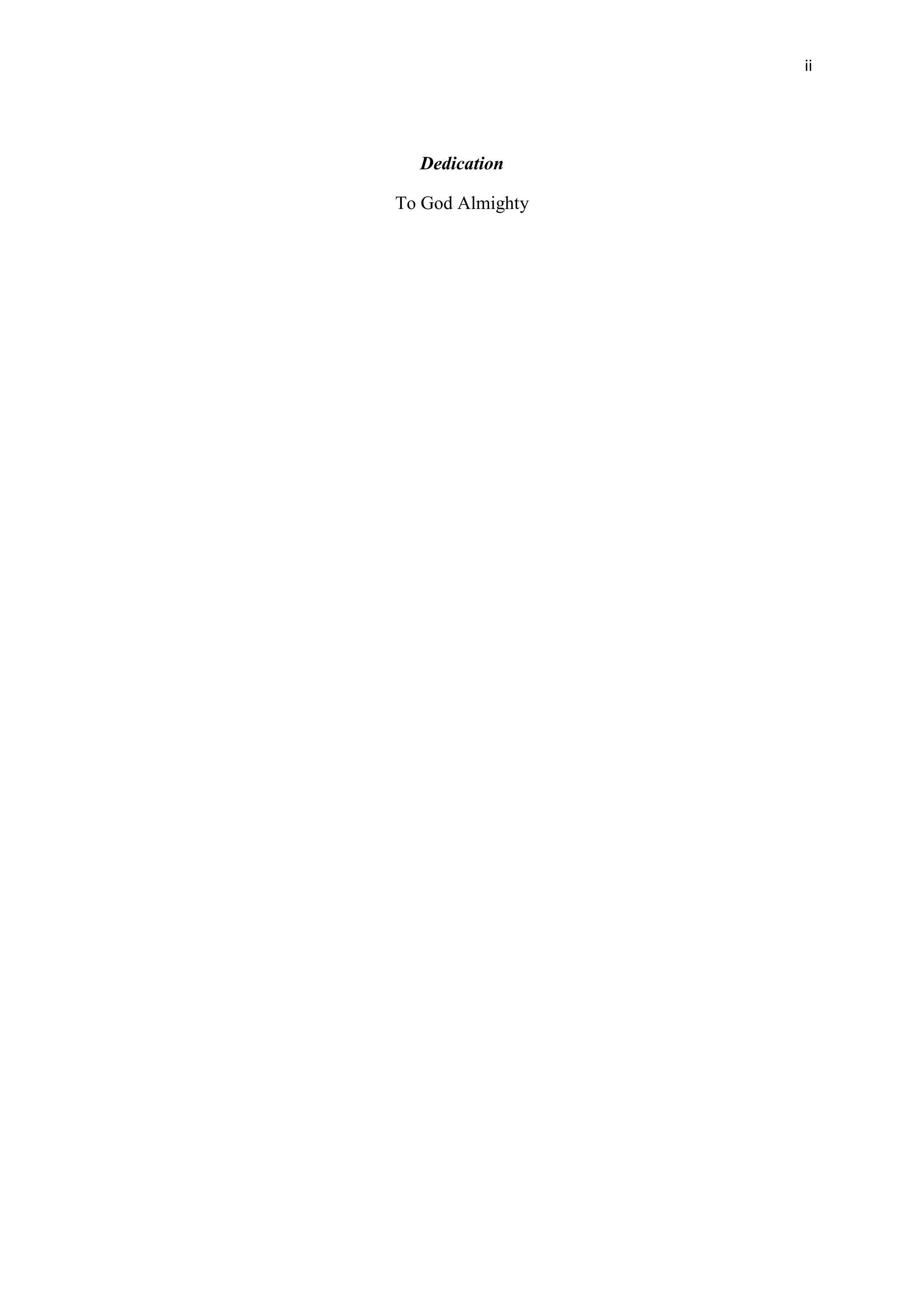 ii
Dedication
To God Almighty
 