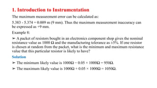 1. Introduction to Instrumentation
The maximum measurement error can be calculated as:
5.383 - 5.374 = 0.009 m (9 mm). Thu...