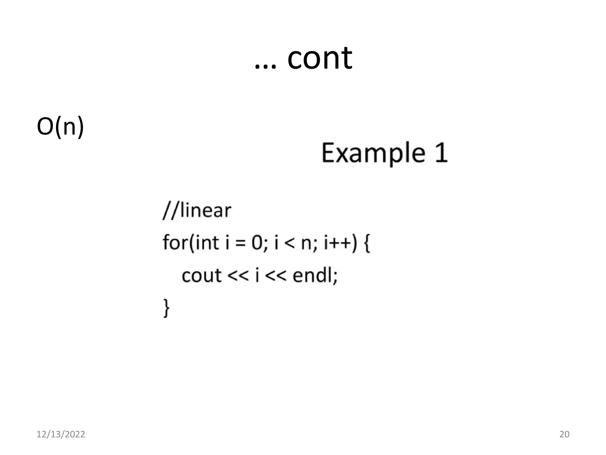 … cont
O(n)
12/13/2022 20
 