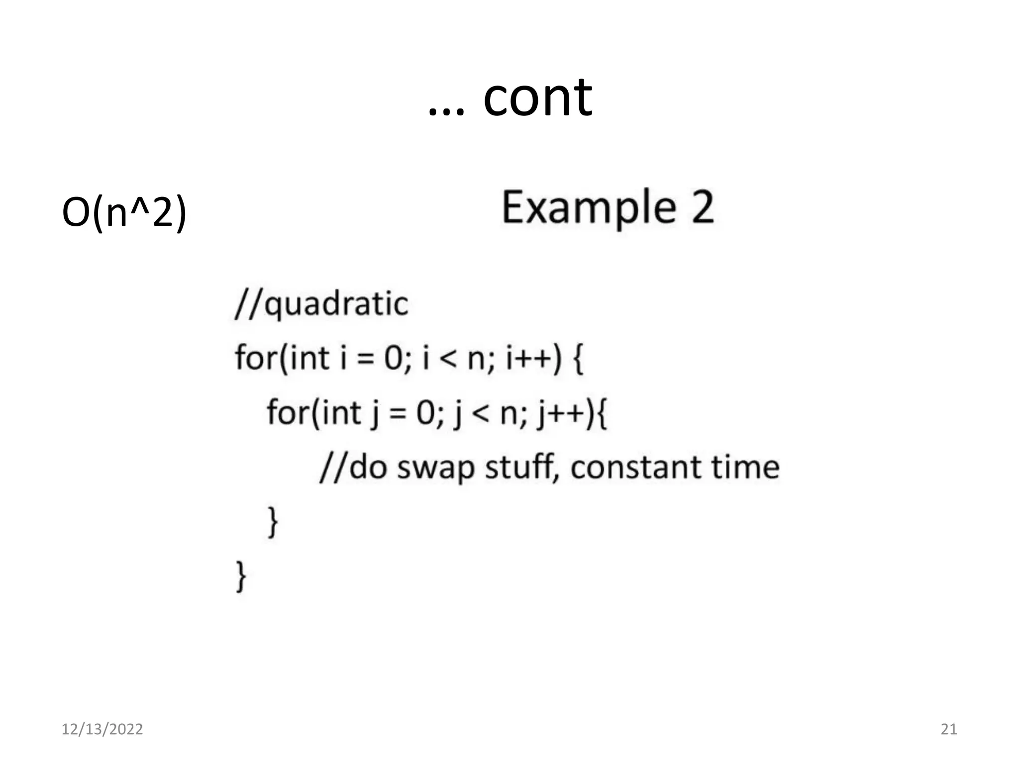 … cont
O(n^2)
12/13/2022 21
 
