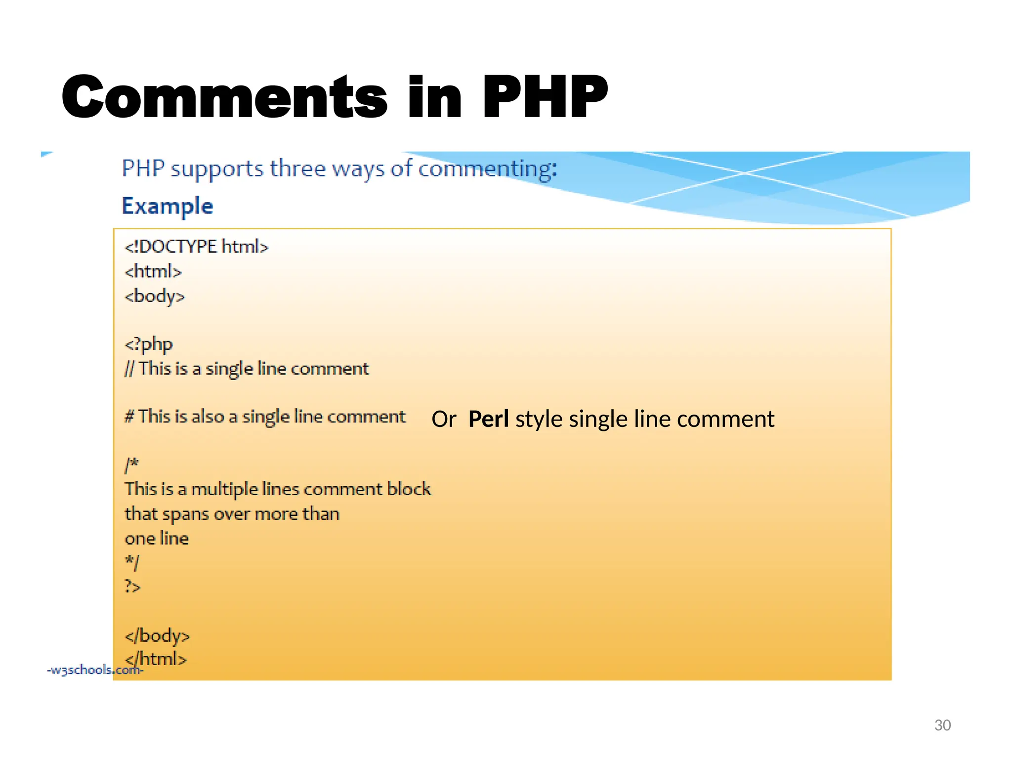 30
Comments in PHP
Or Perl style single line comment
 