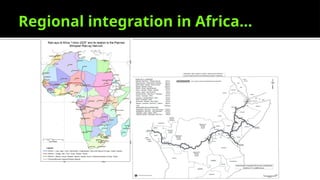 Regional integration in Africa…
 