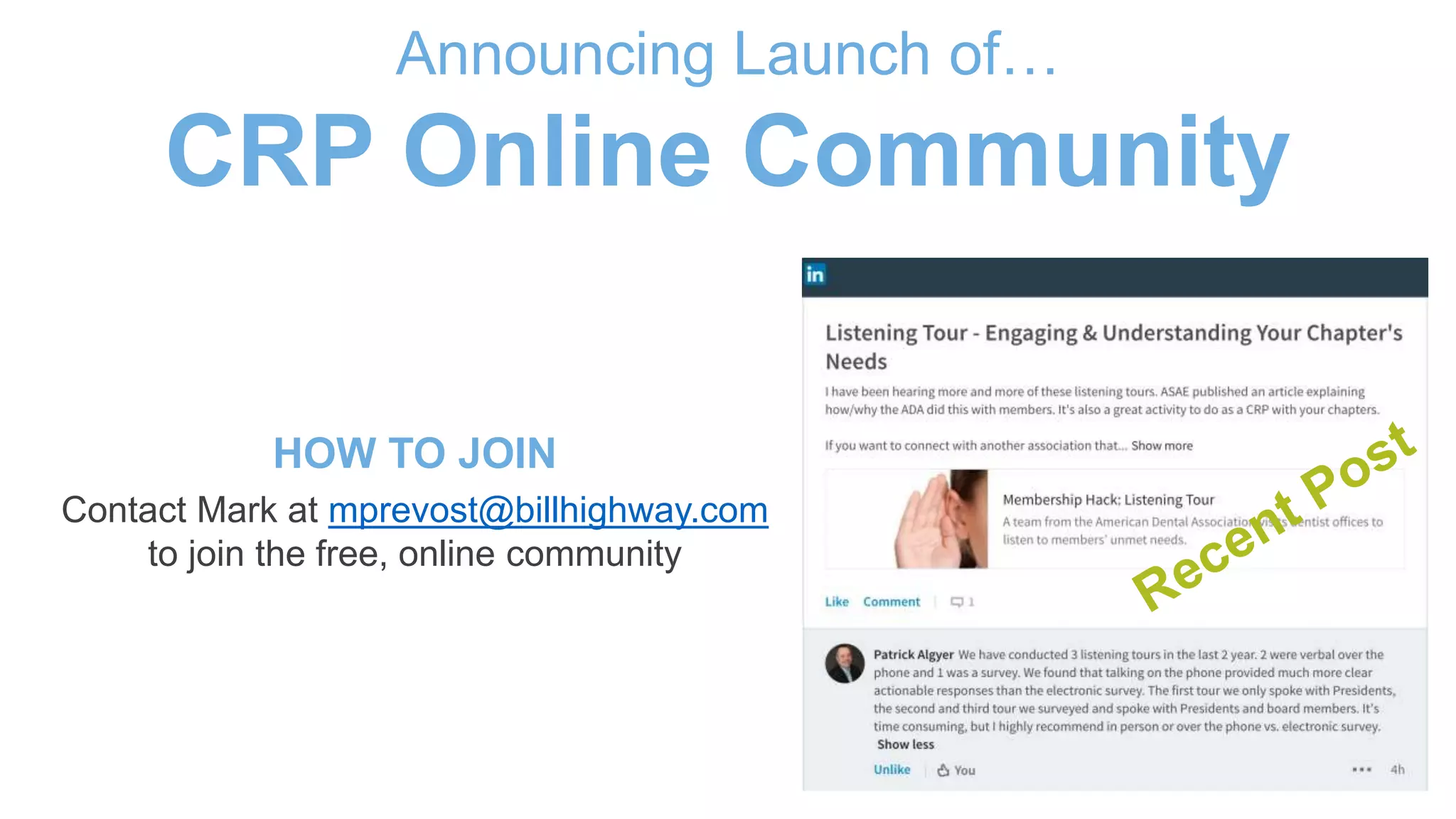 Announcing Launch of…
CRP Online Community
HOW TO JOIN
Contact Mark at mprevost@billhighway.com
to join the free, online community
 