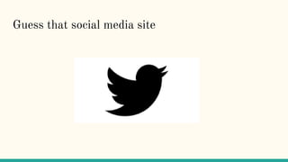 Guess that social media site
 