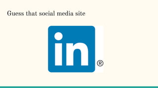 Guess that social media site
 