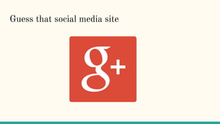 Guess that social media site
 