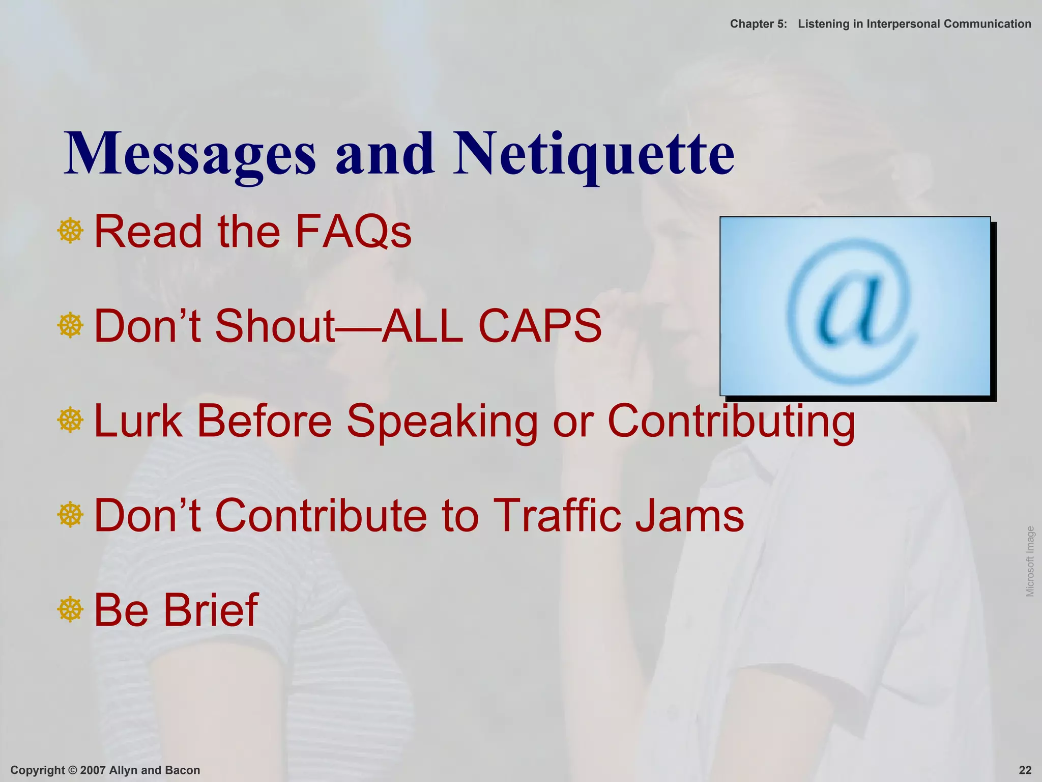 Messages and Netiquette Read the FAQs Don’t Shout—ALL CAPS Lurk Before Speaking or Contributing Don’t Contribute to Traffic Jams Be Brief Microsoft Image 