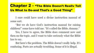 Chapter 2 - “The Bible Doesn’t Really Tell
Us What to Do-and That’s a Good Thing”
 