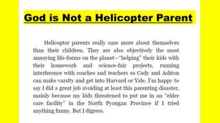 God is Not a Helicopter Parent
 