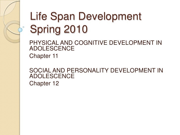 Chapters 11 And 12 Life Span Development