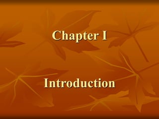 Chapter I
Introduction
 