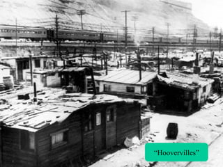 “ Hoovervilles” 