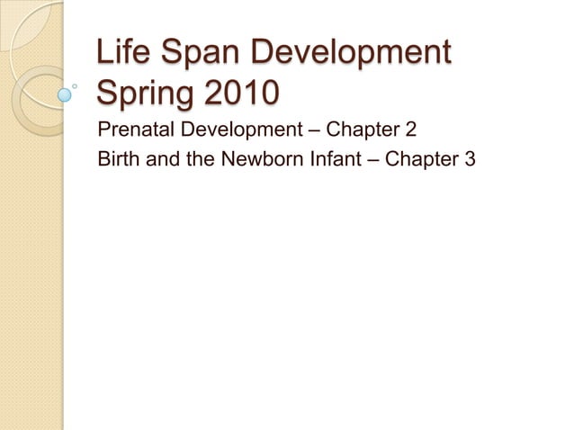 Chapters 2 And 3 Life Span Development Ppt Chapters 2 And 3 Life Span Development Ppt