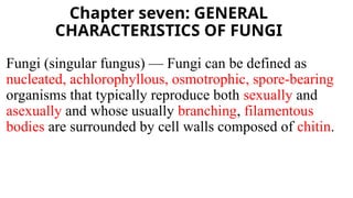 Chapter_seven[.].GENERAL CHARACTERISTICS OF FUNGI | PPTX