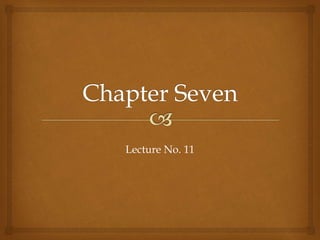 Lecture No. 11
 
