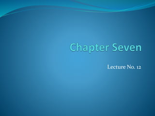 Lecture No. 12
 