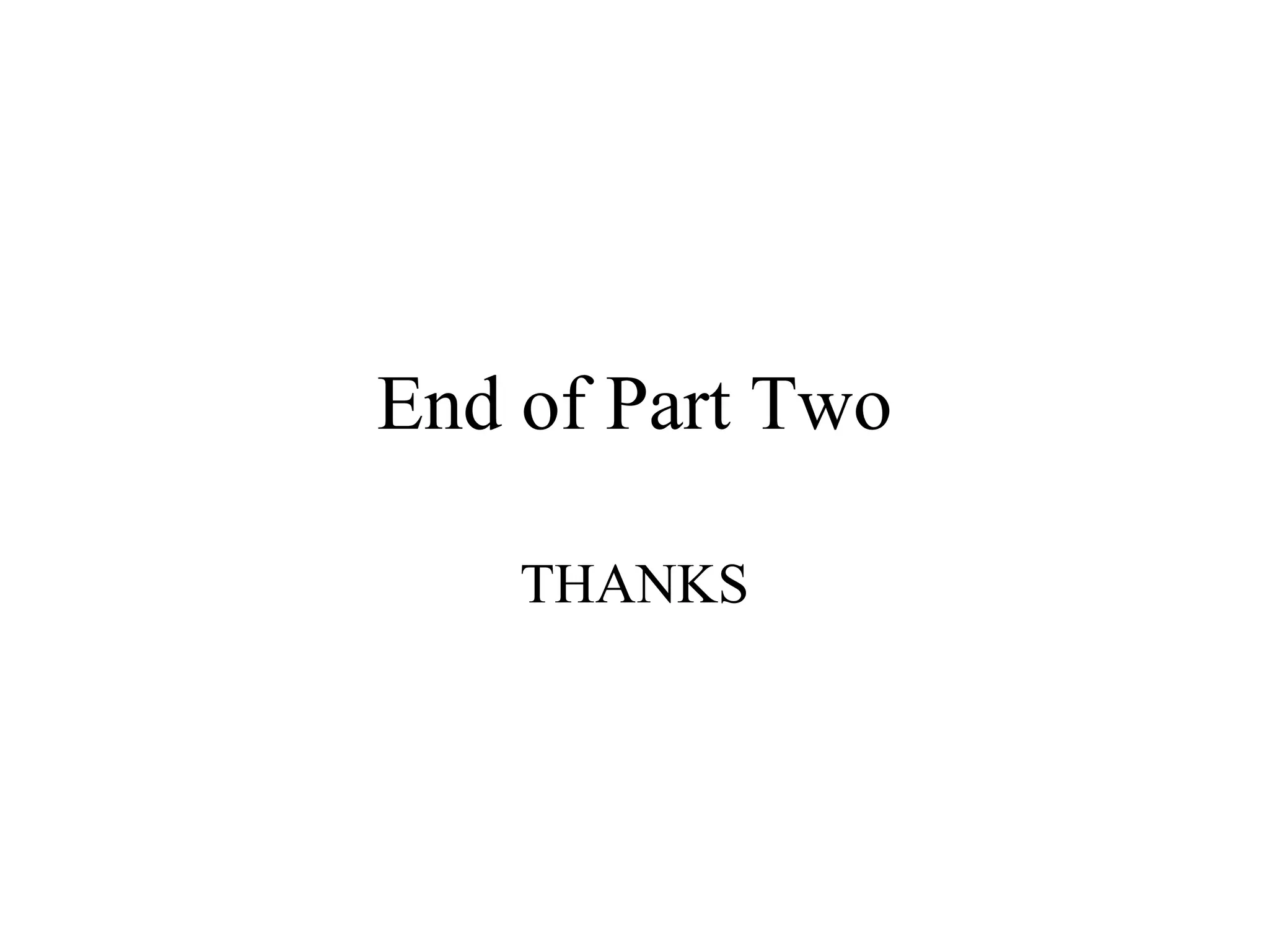 End of Part Two THANKS 