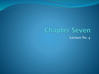 Lecture No. 4
 
