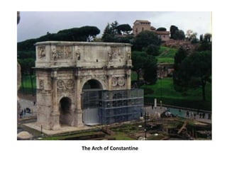 The Arch of Constantine 
 