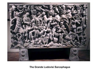 The Grande Ludovisi Sarcophagus 
 