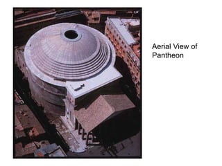 Aerial View of 
Pantheon 
 
