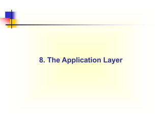 8. The Application Layer
 