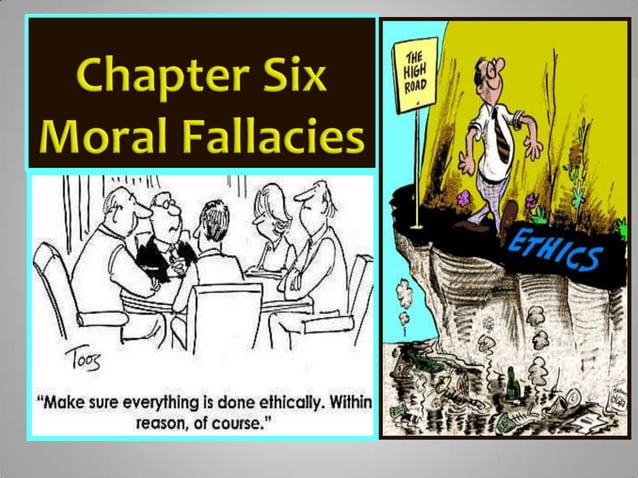 Chapter six moral fallacies for blackboard | PPT