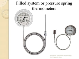Filled system or pressure spring
thermometers
 