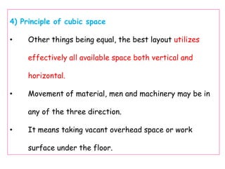 4) Principle of cubic space
• Other things being equal, the best layout utilizes
effectively all available space both vert...